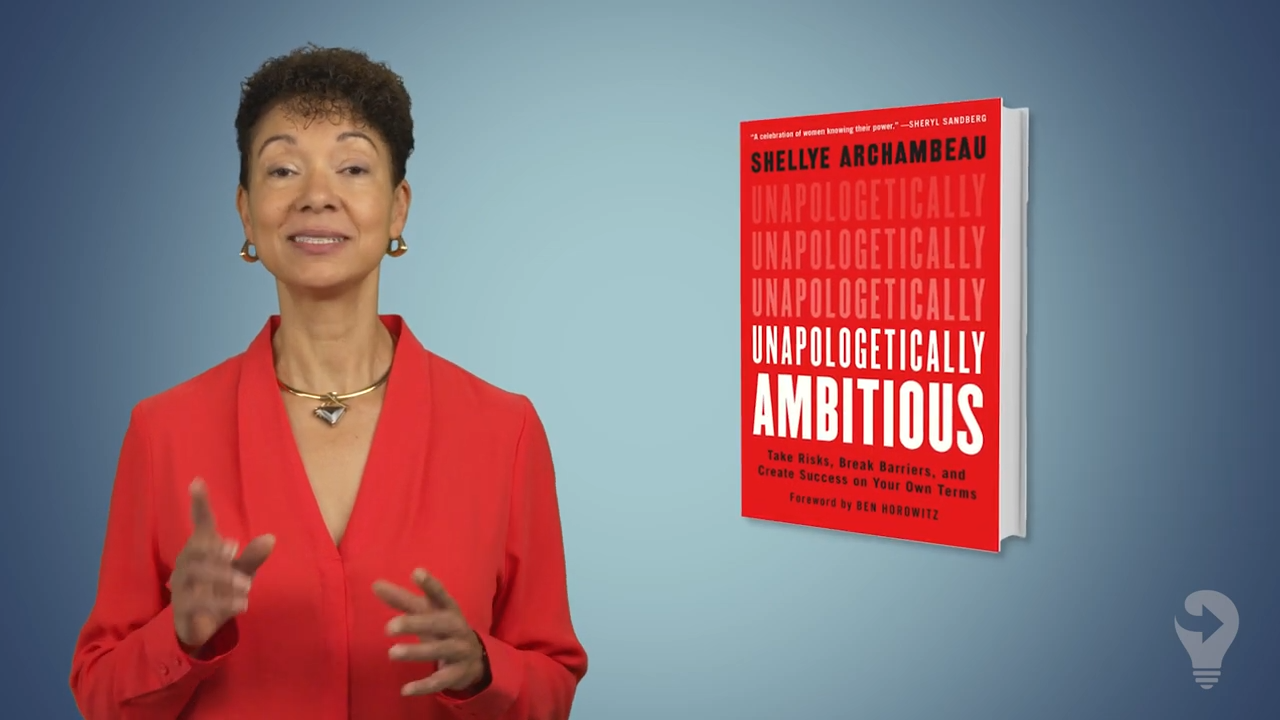 Unapologetically Ambitious: How To Take Risks, Break Barriers, and Create Success on Your Own Terms with Shellye Archambeau