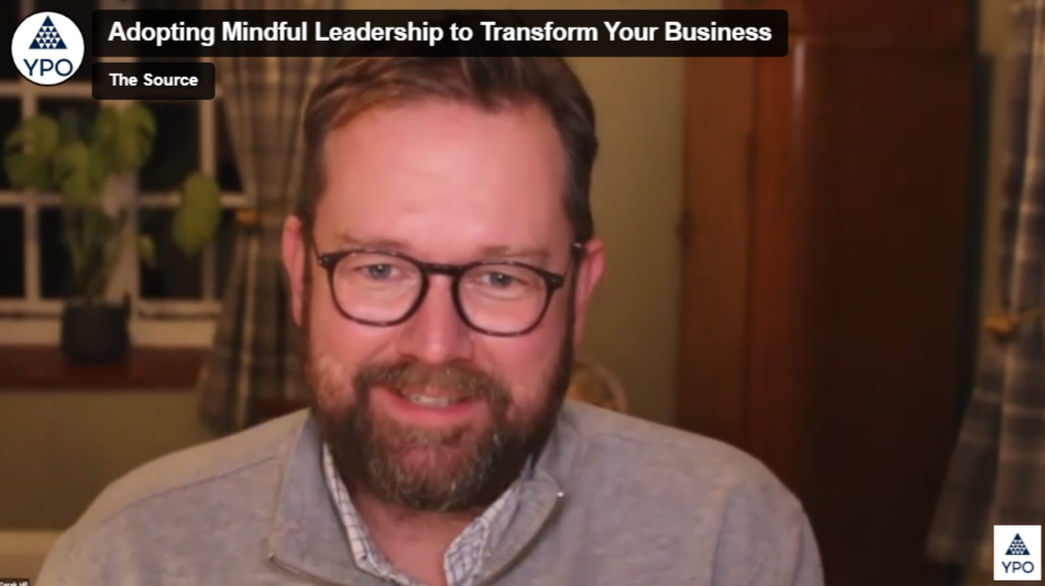 YPO Live: Adopting Mindful Leadership to Transform Your Business