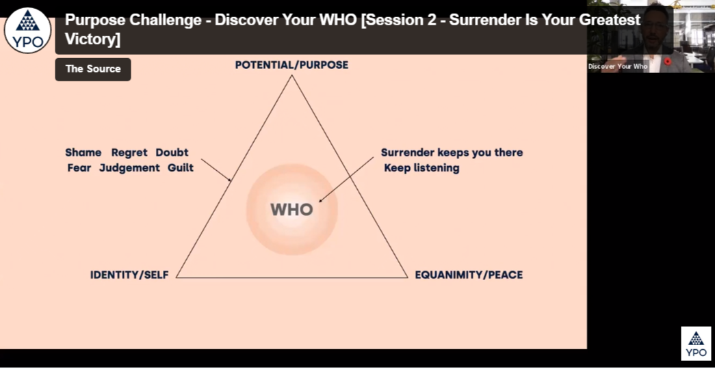 YPO Live: Purpose Challenge – Discover Your WHO – Session 2 – Surrender is Your Greatest Victory